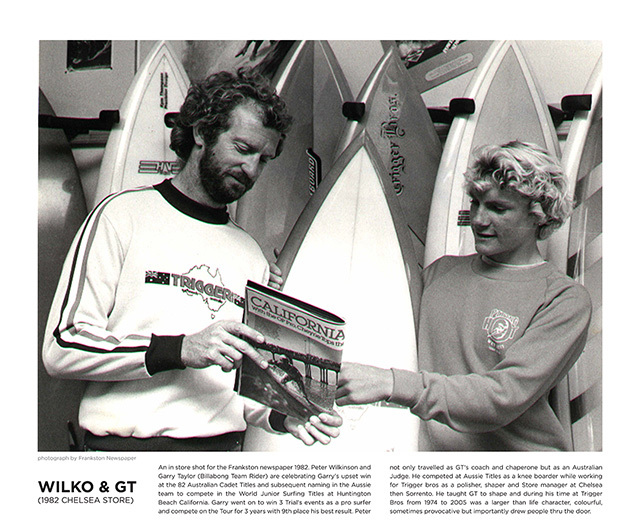 An in store shot for the Frankston newspaper 1982. Peter Wilkinson and Garry Taylor (Billabong Team Rider) are celebrating Garry's upset win at the 82 Australian Cadet Titles and subsequent naming in the Aussie
team to compete in the World Junior Surfing Titles at Huntington Beach California. Garry went on to win 3 Trial's events as a pro surfer and compete on the Tour for 3 years with 9th place his best result. Peter not only travelled as GT's coach and chaperone but as an Australian Judge. He competed at Aussie Titles as a knee boarder while working for Trigger bros as a polisher, shaper and Store manager at Chelsea then Sorrento. He taught GT to shape and during his time at Trigger Bros from 1974 to 2005 was a larger than life character, colourful, sometimes provocative but importantly drew people thru the door.